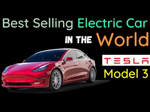 Tesla Model 3 – Best Selling Electric Car in the World